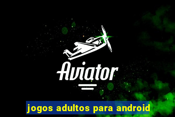 jogos adultos para android